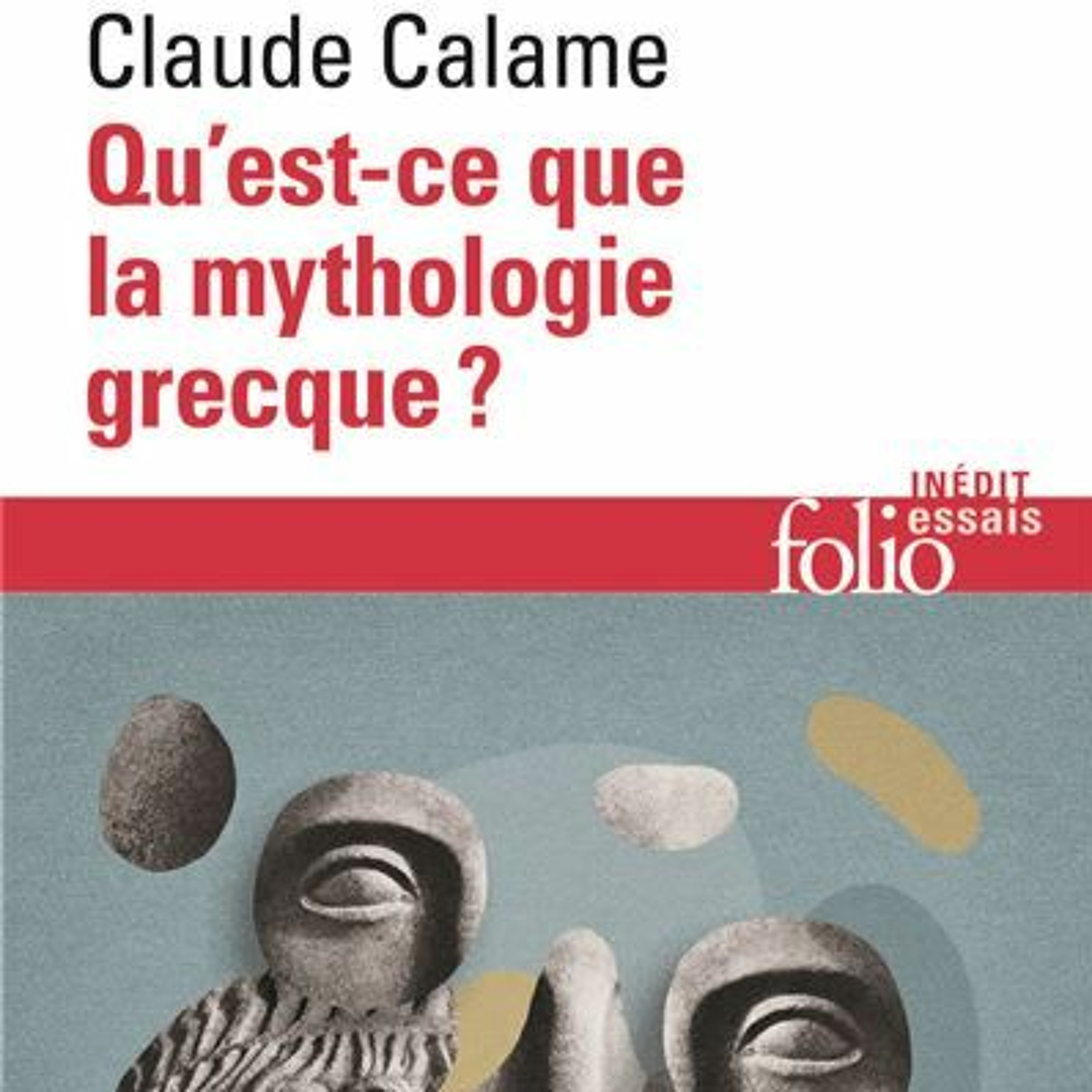 Chemins d'histoire-Parcours d'un anthropologue de la Grèce ancienne, avec C. Calame, 03.07.22