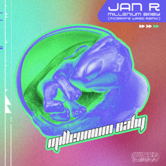 Jan R - Millennium Baby (McGraf's Wired Remix)