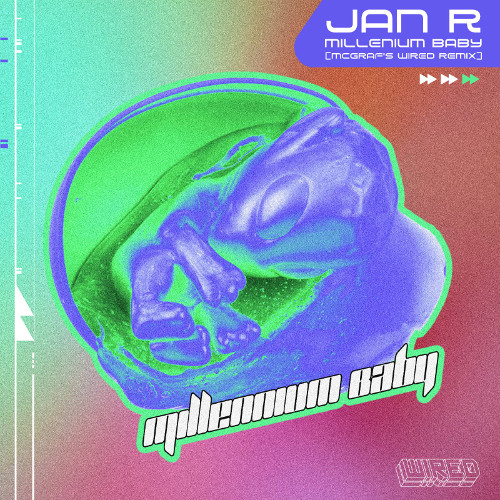 Jan R - Millennium Baby (McGraf's Wired Remix)