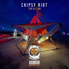 CHIPSY RIOT @ Nowhere 2024 // Kosmozoo (Thu 0-2 AM)
