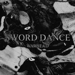 WARHEAD - Sword Dance [FREE DOWNLOAD]
