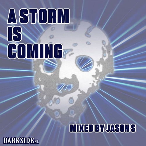 A storm Is coming - mixed by Jason S