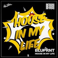 BLUPRNT - House In My Life [HP201]