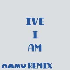 IVE - I AM (Namu Remix)(MP3)