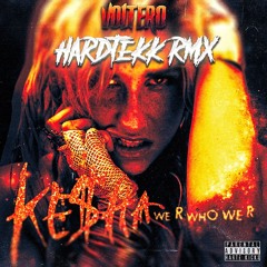 VOLTERO - We R Who We R (Hardtekk Remix)