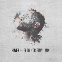 Haffi - Flow (Oiriginal Mix)