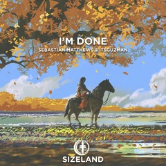 Sebastian Matthews & Itsguzman - I'm Done [Radio Edit]