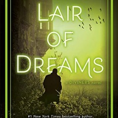 ❤️ Read Lair of Dreams: A Diviners Novel (The Diviners Book 2) by  Libba Bray