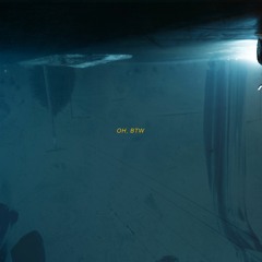 oh btw! [prod. @mattystoff]