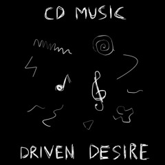 Driven Desire