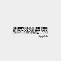 5K SOUNDCLOUD PACK (PREVIEW)