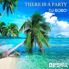 DJ BOBO THERE IS A PARTY Dj Kriss Latvia remix
