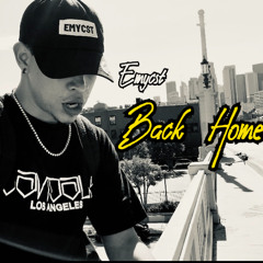 “Back Home”- Emycst