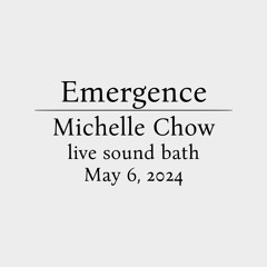 Emergence Exhibition Livestream- Michelle Chow May 6, 2024