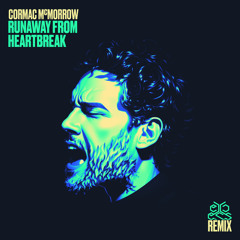 Cormac McMorrow - Runaway From Heartbreak (eXcess Remix)