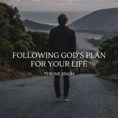 Following Gods Plan for Your Life