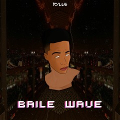 BAILE WAVE (On all platforms)