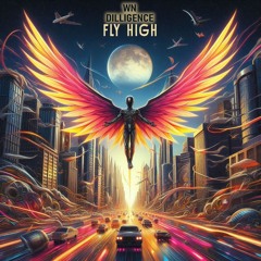 WN & Diligence - Fly High 🔥🔥🔥
