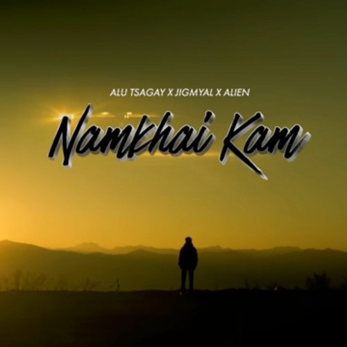 NAMKHAI_KAM_by_Jigmyal_x_Alu_Tsagay_x_Alien__Official_Music_Video_(256k).mp3