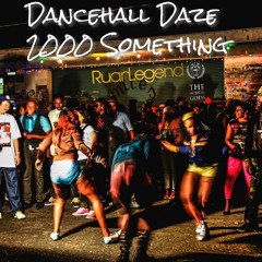 Dancehall Daze : 2000 Something #2 #MixTapeMonday Week 224
