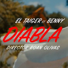 El Taiger Ft. Benny - Diabla