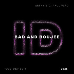 Bad and Boujee (Arthy & Dj Raul Vlad 'CoD 503' ID by Rivoli Afro House Edit)