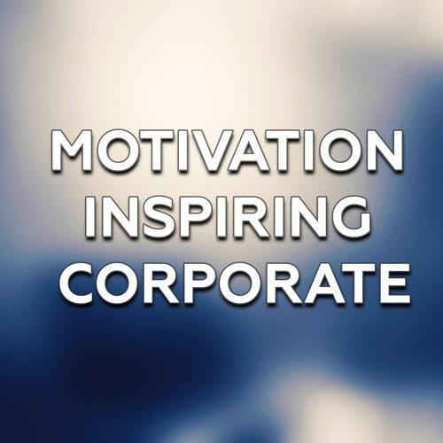Motivation Inspiring Corporate | Royalty Free Music