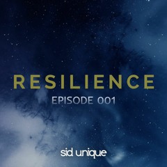 Sid Unique - Resilience 001 [Marzo 2021]