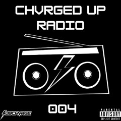 CHVRGED UP Radio Ep. 004 (10.22.25)