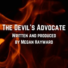 The Devils Advocate *Nominated for Best Speech Student Radio Awards 21*