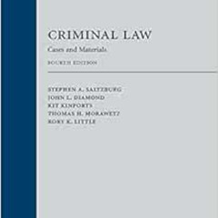 [READ] PDF 📪 Criminal Law: Cases and Materials by Stephen Saltzburg,John Diamond,Kit