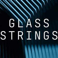 Glass Strings