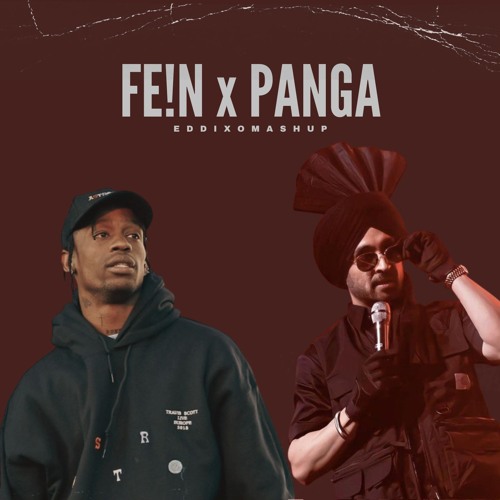 FE!N X PANGA (Eddixo Mashup)