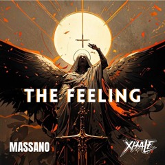 Massano - The Feeling ( XHALE HARD Remix ) [BUY = FREE DOWNLOAD]