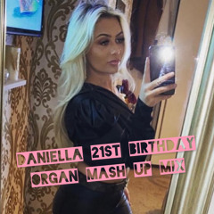 daniella 21st birthday Organ Mash Up mix (mixed By Lisley)