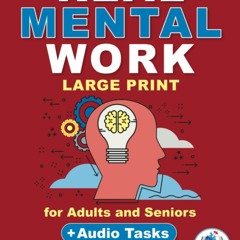 {READ/DOWNLOAD} 💖 Real Mental Work: Large Print Puzzles, Trivia Challenges, Crosswords and Mixed G