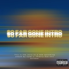 SO FAR GONE INTRO (PROD. FLXX)