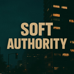 Soft Authority