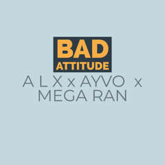 Bad Attitude