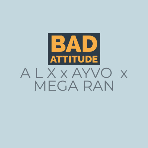 Bad Attitude