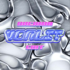 DREAMIN (VON LIT SPEED GARAGE REMIX)