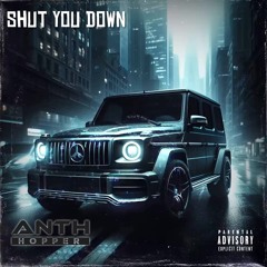 Anth Hopper - Shut You Down [Master]