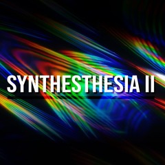 Synthesthesia II