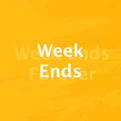 WEEK END FOREVER - VERSION ORIGINALE
