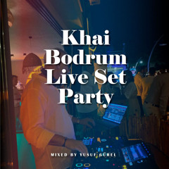 Khai Bodrum Live Set Party Part #2