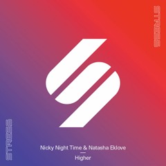 Nicky Night Time & Natasha Eklove - Higher