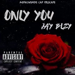 Jay Blzy - Only One