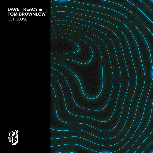 Dave Treacy & Tom Brownlow - Get Close