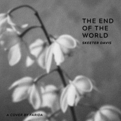 The End of the World - Skeeter Davis (cover)