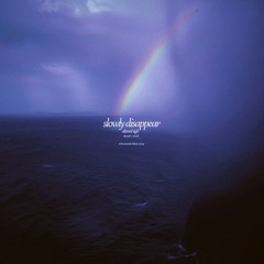 slowly disappear (slowed + Reverb)